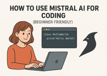How to Use Mistral AI for Coding (Beginner Friendly)