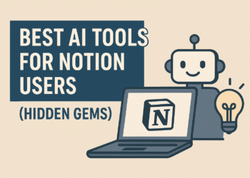 Best AI Tools for Notion Users (Hidden Gems)
