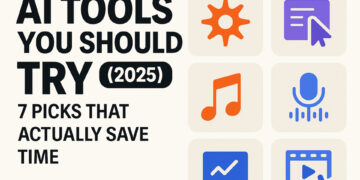 AI Tools You Should Try (2025): 7 Picks That Actually Save Time